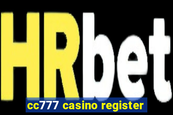 cc777 casino register